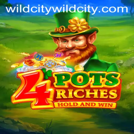Exploring the Exciting World of 4potsriches: A Wildcity Adventure