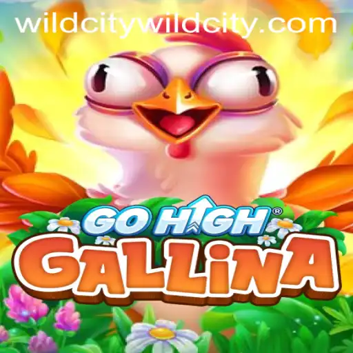 Unveiling GoHighGallina: An Exciting Adventure in Wildcity